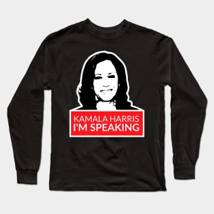 kamala harris im speaking Long Sleeve T-Shirt